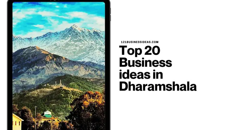 Top 20 Business ideas in Dharamshala