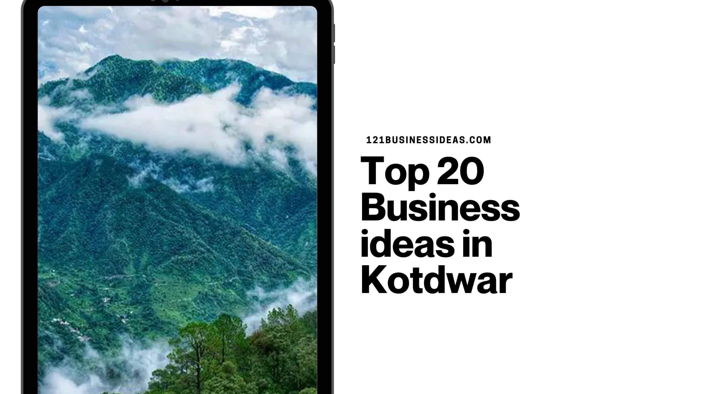 Top 20 Business ideas in Kotdwar (1)