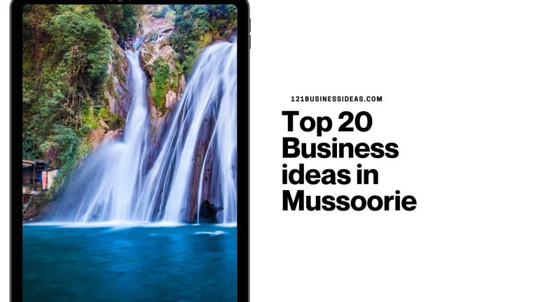 Top 20 Business ideas in Mussoorie