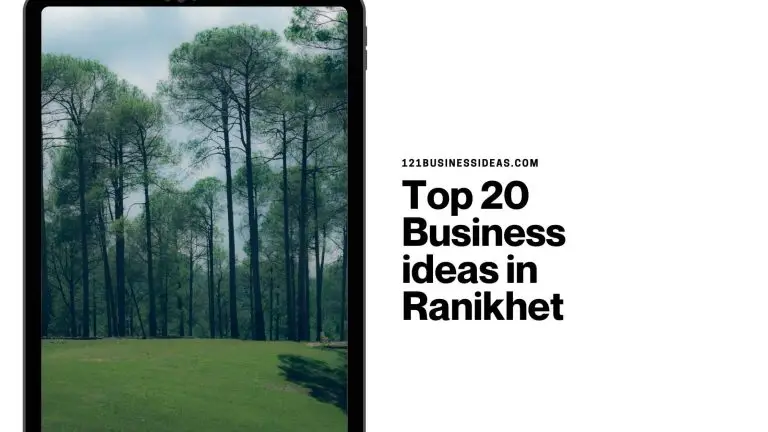 Top 20 Business ideas in Ranikhet