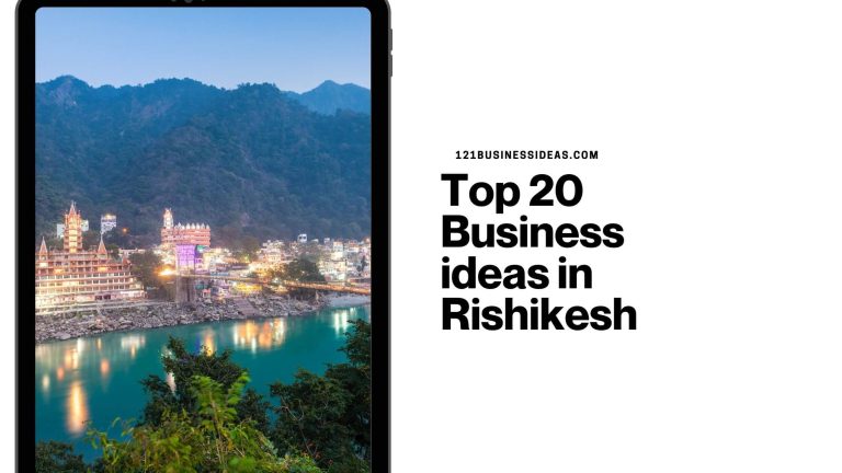 Top 20 Business ideas in Rishikesh
