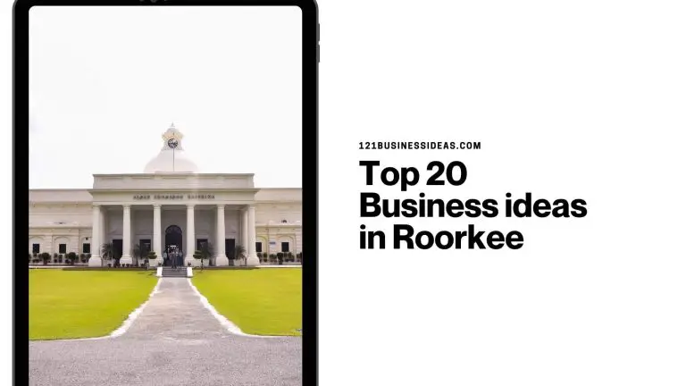 Top 20 Business ideas in Roorkee
