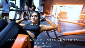 How To Open A Fitness Center In Kasauli (2) (1)
