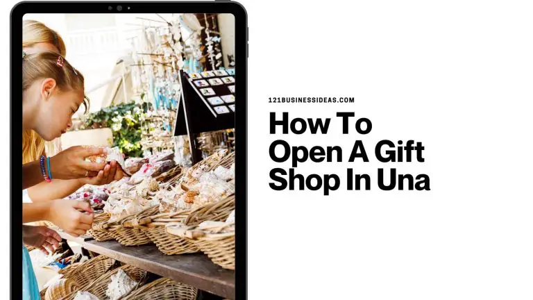 How To Open A Gift Shop In Una