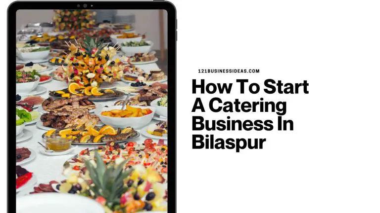How To Start A Catering Business In Bilaspur