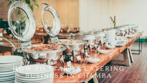 How To Start A Catering Business In Chamba (2) (1)
