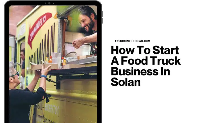 How To Start A Food Truck Business In Solan