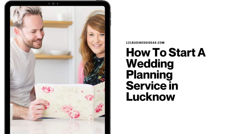How To Start A Wedding Planning Service in Lucknow