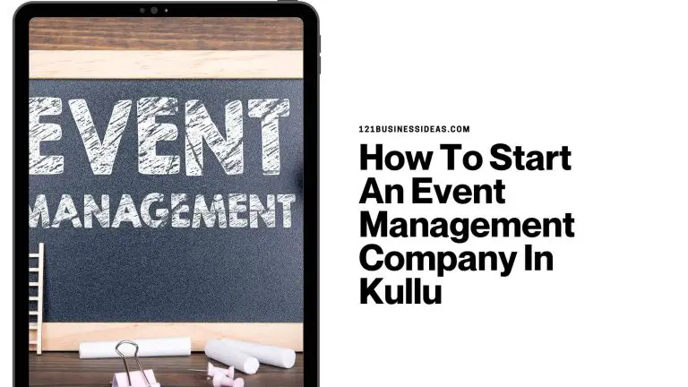 How To Start An Event Management Company In Kullu