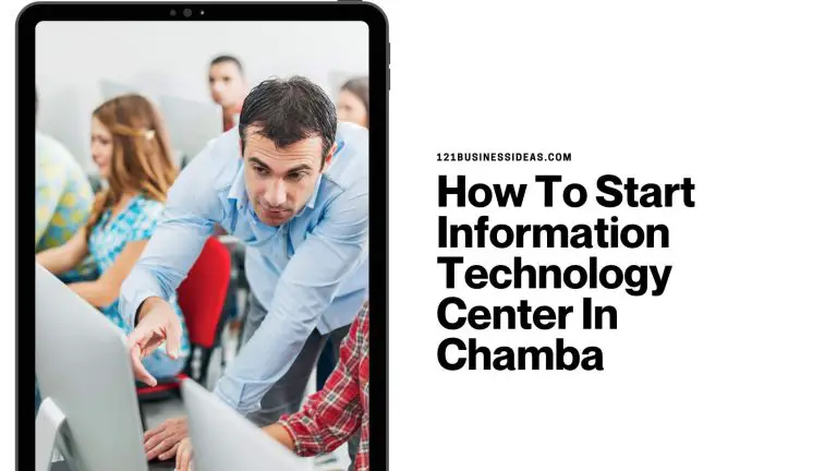How To Start Information Technology Center In Chamba