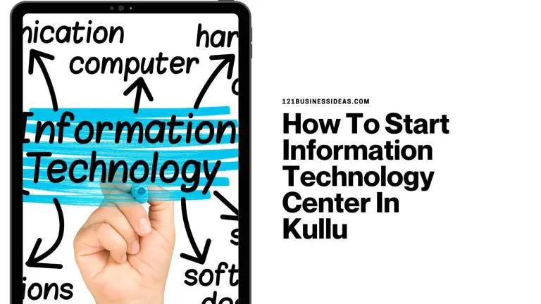 How To Start Information Technology Center In Kullu
