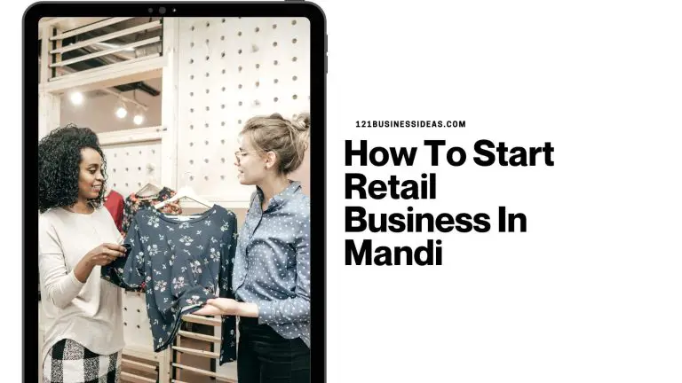 How To Start Retail Business In Mandi