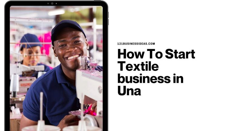 How To Start Textile business in Una