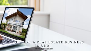 How To Start a Real Estate business in Una (2)