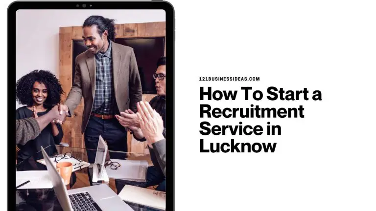 How To Start a Recruitment Service in Lucknow