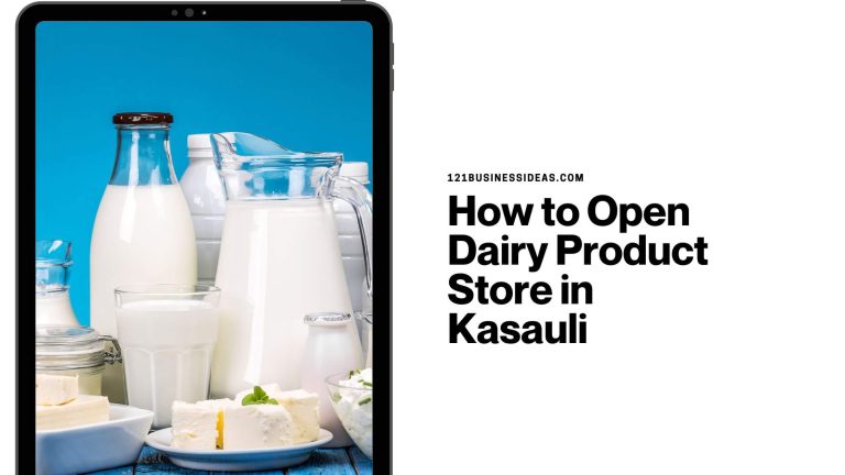 How to Open Dairy Product Store in Kasauli