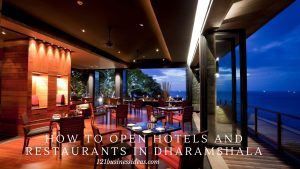 How to Open Hotels and Restaurants in Dharamshala (2)