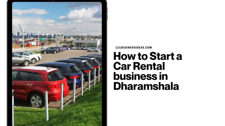 How to Start a Car Rental business in Dharamshala