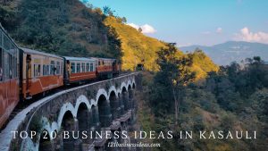 Top 20 Business ideas in Kasauli (2) (1)