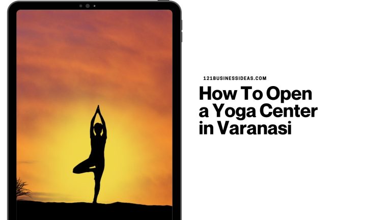 How To Open a Yoga Center in Varanasi