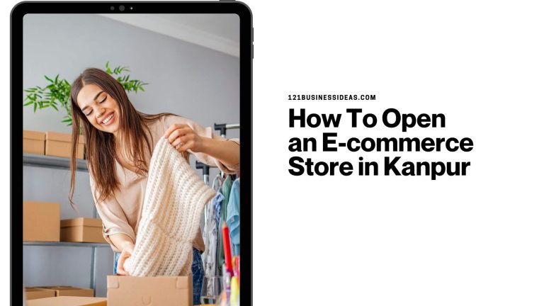 How To Open an E-commerce Store in Kanpur