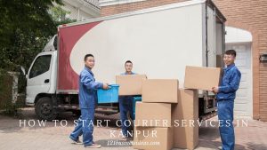 How To Start Courier Services in Kanpur (2) (1)