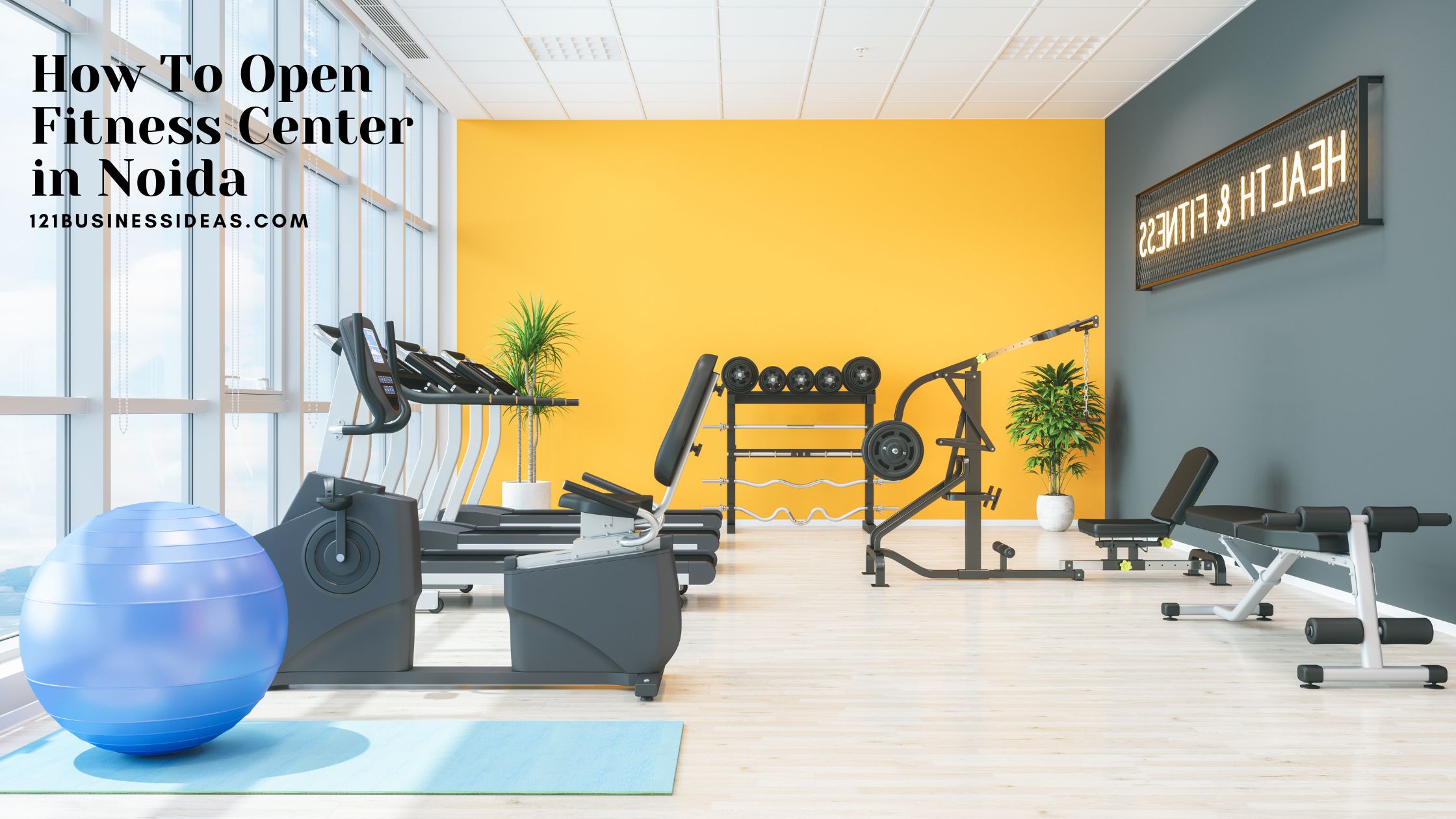 How To Open Fitness Center in Noida